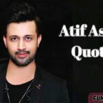 Atif Aslam Quotes