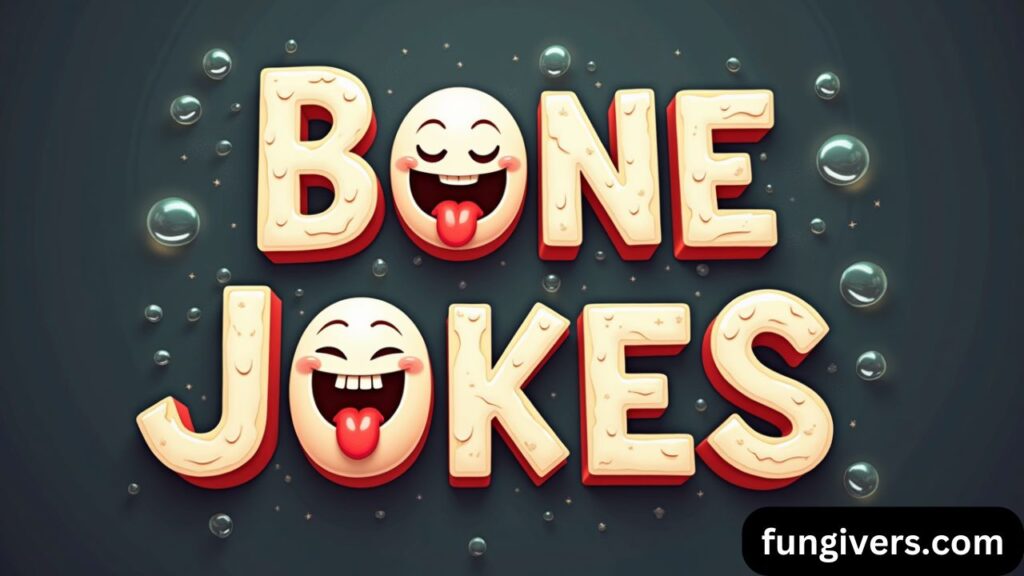Bone Jokes