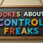 jokes about control freaks