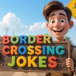 border crossing jokes