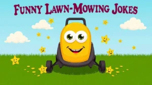 Funny Lawn Mowing Jokes 