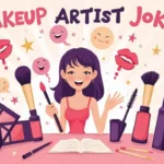 Makeup Artist Jokes