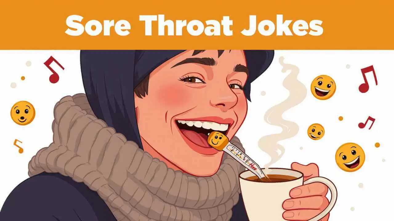 200+ Funny & Creative Funny Sore Throat Jokes