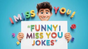 I Miss You Jokes