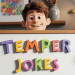 Temper Jokes
